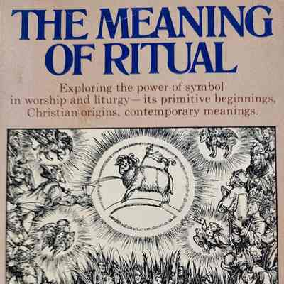 The meaning of ritual : exploring the power of symbol to worship and liturgy / Leonel L. Mitchell
