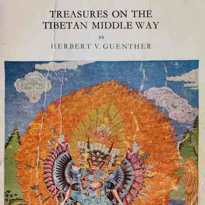 Treasures on the Tibetan middle way / by Herbert V. Guenther