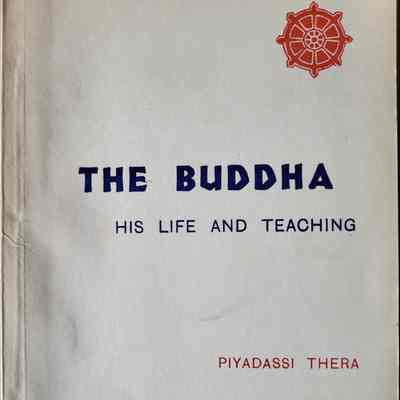 The Buddha : his life and teaching / Piyadassi Thera
