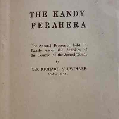 The Kandy Perahera / Sir Richard Aluwihare