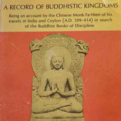 A record of Buddhistic kingdoms / translated, annotated and with a Corean recension of the Chinese text by James Legge