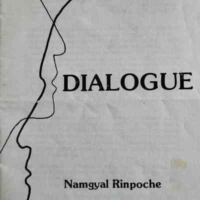 Dialogue [pamphlet] / Namgyal Rinpoche
