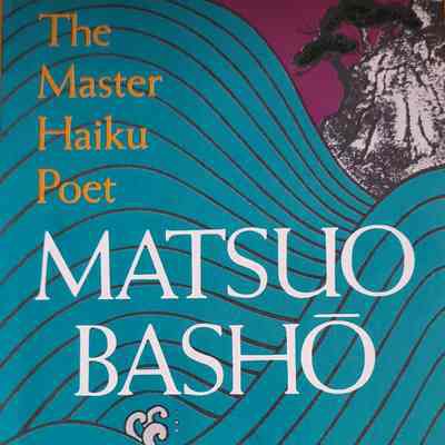 The Master Haiku Poet Matsuo Basho / Makoto Ueda