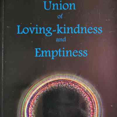 Union of loving-kindness and emptiness / Lama Mark Webber
