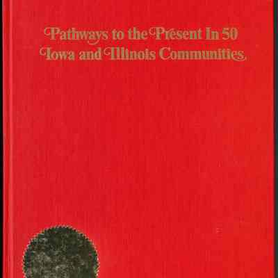 Pathways to the Present In 50 Iowa and Illinois Communities