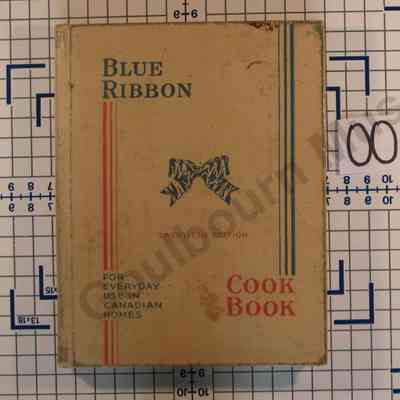 Blue Ribbon Cook Book: For Everyday Use in Canadian Homes