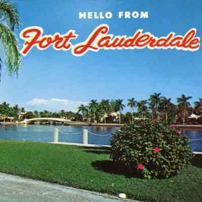 Hello from Ft. Lauderdale