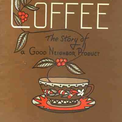 Coffee The Story of a Good Neighbor Product
