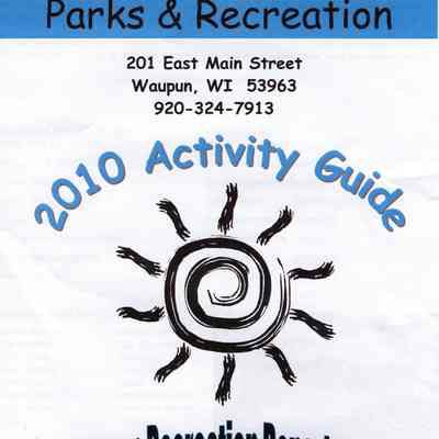 Waupun Parks and Recreation 2010 Activity Guide.