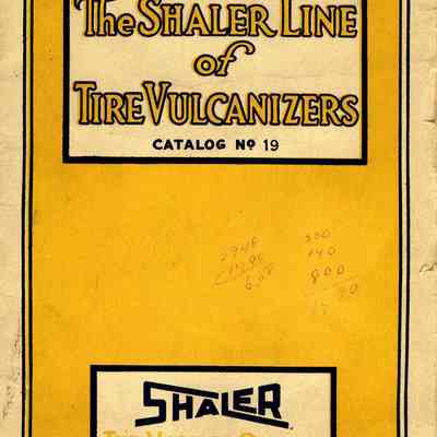 Booklet, Shaler, The Shaler Line of Tire Vulcanizers, Catalog No 19