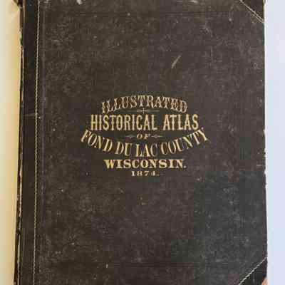 Plat Book, Fond du LacCounty, Illustrated Historical Atlas, 1874