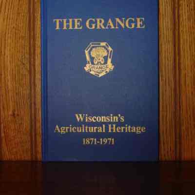 Grange, Book, Wisconsin's Agricultural Heritage, 1871-1971