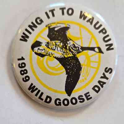 Button, Wing it to Waupun, 1989 Wild Goose Days