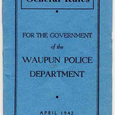Pamphlet, General Rules: Waupun Police Dept.