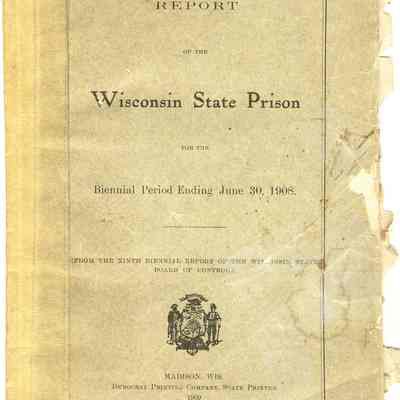 Report, Corrections, Wisconsin State Prison, Biennial Period Ending June 30, 1908
