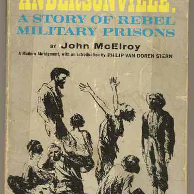Andersonville: A story of Rebel Military Prisons