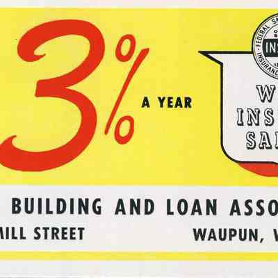 Advertisement Blotter, Waupun Building and Loan Association