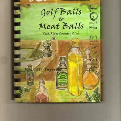 Cookbook, Golf Balls to Meat Balls, Rock River Country Club