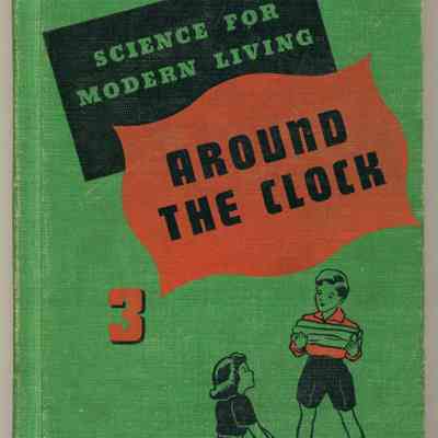 Science For Modern Living Around The Clock - Brandon Book