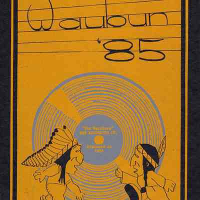 Waubun 1985 (Waupun H.S yearbook)