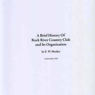 History, A Brief History of the Rock River Country Club and its Organization