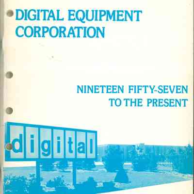 Digital Equipment Corporation : Nineteen Fifty-Seven to the Present
