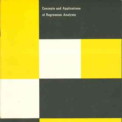 Concepts and Applications of Regression Analysis