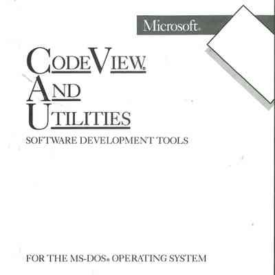 CodeView and Utilities : Software Development Tools for the MS-DOS Operating System