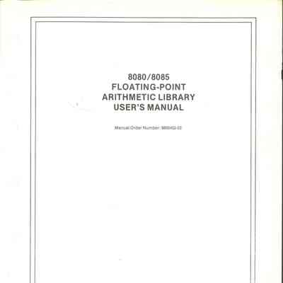 8080/8085 Floating-Point Arithmetic Library : User's Manual