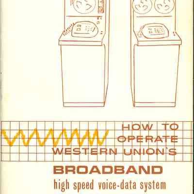 How to Operate Western Union's Broadband High Speed Voice-Data System