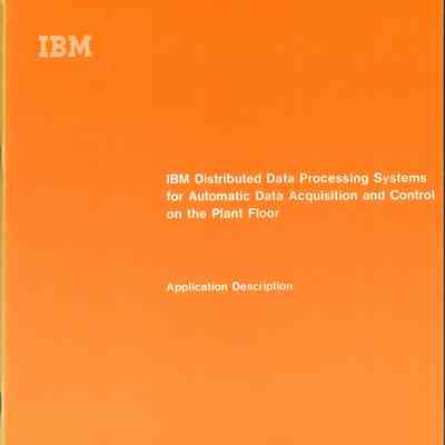 IBM Distributed Data Processing Systems for Automatic Data Acquisition and Control on the Plant Floor