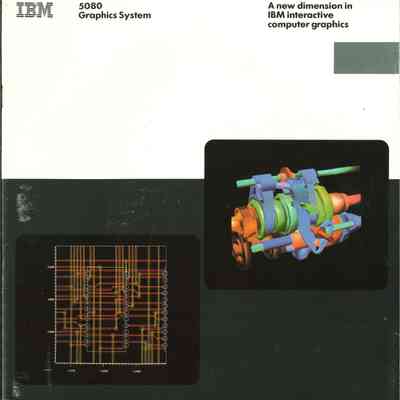 5080 Graphics System : A New Dimension in IBM Interactive Computer Graphics
