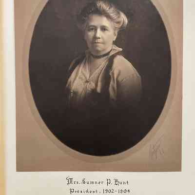 Mary Hancock Chapman (Mrs. Sumner P. Hunt): President 1902-1904