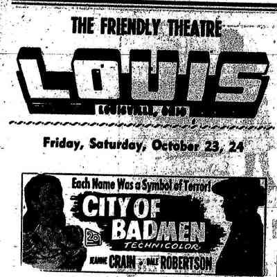 Advertisement in The Louisville Herald, October 22, 1953, Pg. 4: This movie showed in Louis Theater in 1953 and 1959.