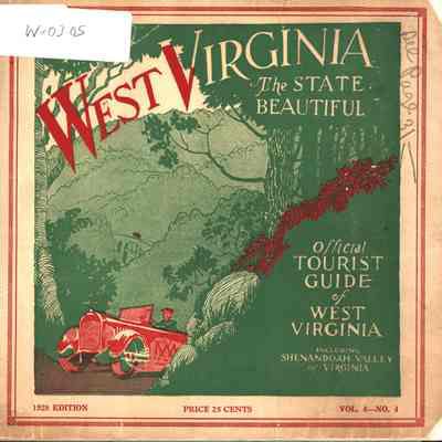 West Virginia the State Beautiful Official Tourist Guide of West Virginia, including Shenandoah Valley of Virginia