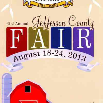61st Annual Jefferson County Fair August 18 - 24, 2013