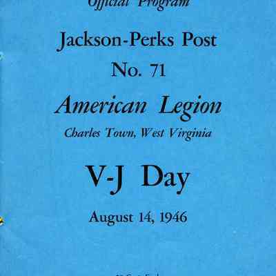 Official Program Jackson-Perks Post, No. 71, American Legion Charles Town, West Virginia V-J Day, August 14, 1946