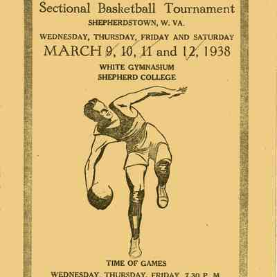 OFFICIAL PROGRAM Sectional Basketball Tournament SHEPHERDSTOWN, W.VA. WEDNESDAY, THURSDAY, FRIDAY AND SATURDAY MARCH 9, 10, 11, and 12, 1938