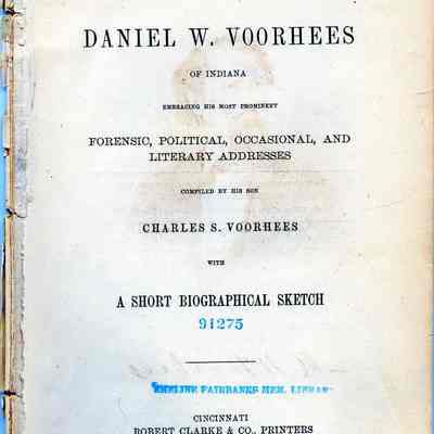 Speeches of Daniel W. Voorhees of Indiana embracing his most prominent forensic, political, occasional, and literary addresses
