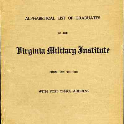 Alphabetical List of Graduates of the Virginia Military Institute from 1839 to 1910 with Post-Office Address