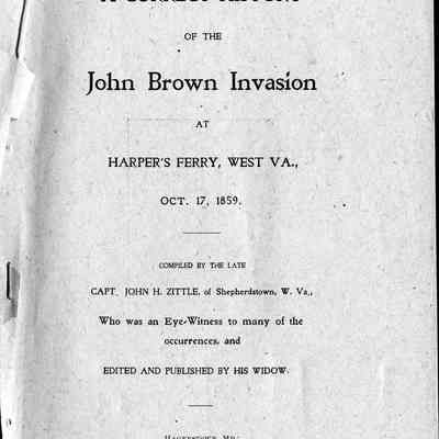 Correct History of the John Brown Invasion at Harpers Ferry, West VA, Oct. 17, 1859, A