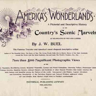 America's Wonderlands: A Pictoral and Descriptive History of our Country's