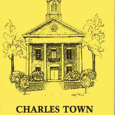 Charles Town 1912-1924 A Boy's Eye-View of Charles Town and its People