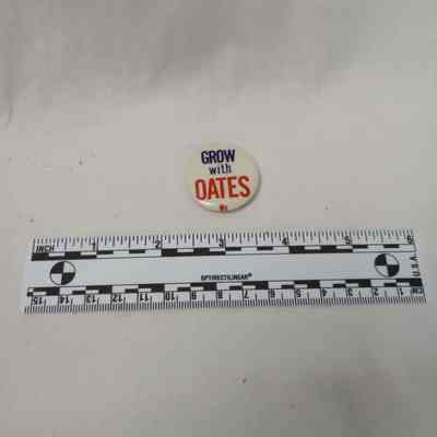 "Grow with Oates" campaign button