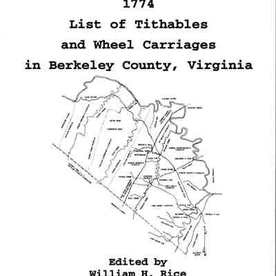 1774 List of Tithables and Wheel Carriages in Berkeley County, Virginia, The