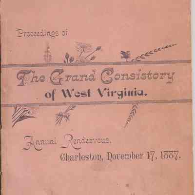 Proceedings of The Grand Consistory of West Virginia: Annual Rendezvous, Charleston, November 17, 1887