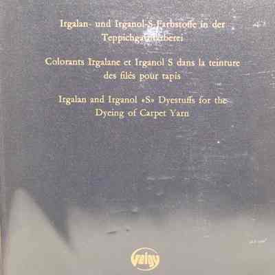 Irgalan and igranol <<s>> dyestuffs for the dyeing of carpet yarn.