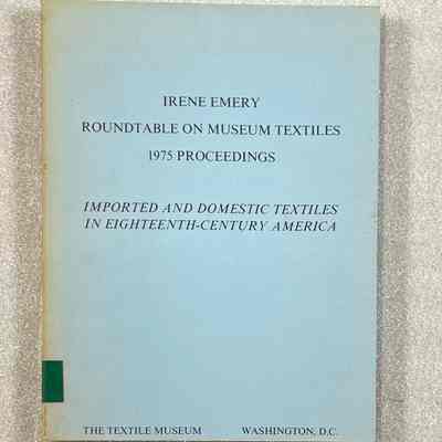 1975 Proceedings: Irene Emery Rountable on Museum Textiles