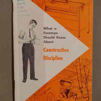 What a foreman should know about : Constructive Discipline / By Edward B. Gale.