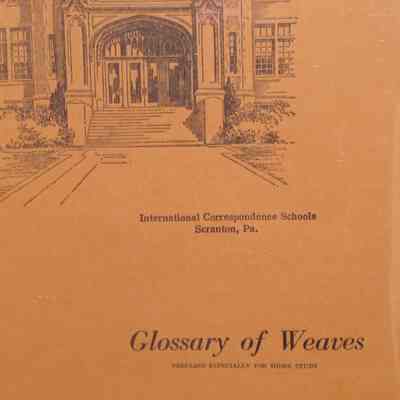 Glossary of weaves: 501 / Prepared especially for home study by I.C.S. Staff.